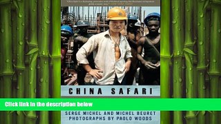 READ book  China Safari: On the Trail of Beijing s Expansion in Africa  DOWNLOAD ONLINE