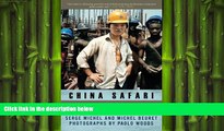 READ book  China Safari: On the Trail of Beijing s Expansion in Africa  DOWNLOAD ONLINE