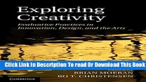 [Download] Exploring Creativity: Evaluative Practices in Innovation, Design, and the Arts Kindle