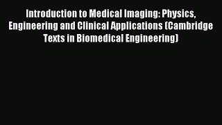 [PDF] Introduction to Medical Imaging: Physics Engineering and Clinical Applications (Cambridge