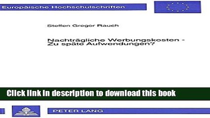 [Download] NachtrÃ¤gliche Werbungskosten -. Zu spÃ¤te Aufwendungen? (EuropÃ¤ische