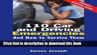 [Popular Books] 110 Car and Driving Emergencies and How to Survive Them: The Complete Guide to