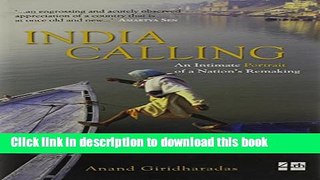 [Popular] India Calling : An Intimate Portrait of a Nation Remaking Paperback Free