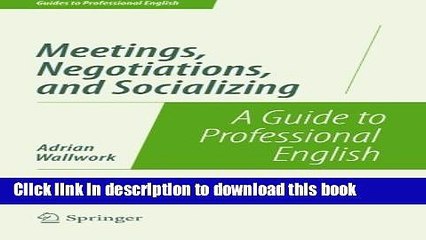 [Download] Meetings, Negotiations, and Socializing: A Guide to Professional English Kindle Free