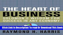 [Download] The Heart Of Business: Solomons Wisdom for Success in Any Economy Hardcover Online