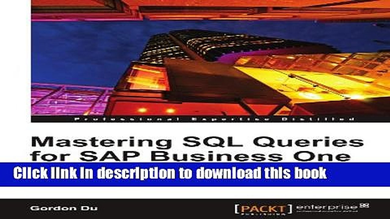 [Download] Mastering SQL Queries for SAP Business One Paperback Online