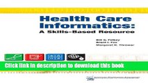 [Popular Books] Health Care Informatics: A Skills-Based Resource Full Online