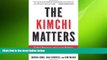 FREE PDF  The Kimchi Matters: Global Business and Local Politics in a Crisis-Driven World