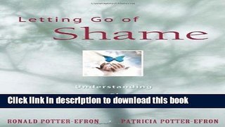 [Download] Letting Go of Shame: Understanding How Shame Affects Your Life Kindle Collection
