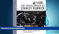 Enjoyed Read Encyclopedia of Stanley Kubrick: From Day of the Fight to Eyes Wide Shut (Library of