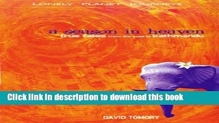 [Popular] Lonely Planet A Season in Heaven: True Tales from the Road to Kathmandu Hardcover