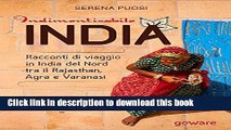 [Popular] Indimenticabile India. Racconti di viaggio in India del Nord tra il Rajasthan, Agra e