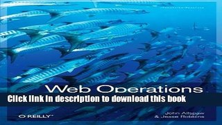 [Download] Web Operations: Keeping the Data On Time Kindle Free
