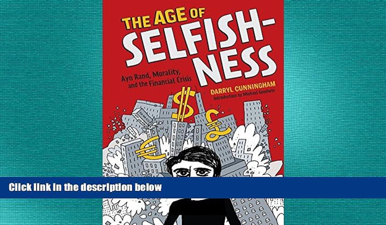 Free [PDF] Downlaod  The Age of Selfishness: Ayn Rand, Morality, and the Financial Crisis  FREE