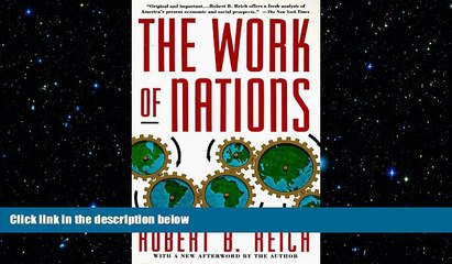 FREE DOWNLOAD  The Work of Nations: Preparing Ourselves for 21st Century Capitalism  BOOK ONLINE