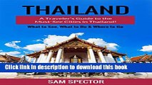 [Download] Thailand: A Traveler s Guide To The Must-See Cities In Thailand! (Chiang Mai, Bangkok,