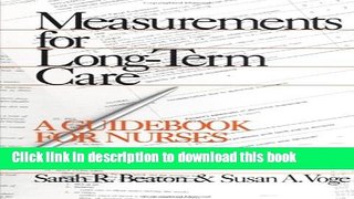 [Popular Books] Measurements for Long-Term Care: A Guidebook for Nurses Full Online