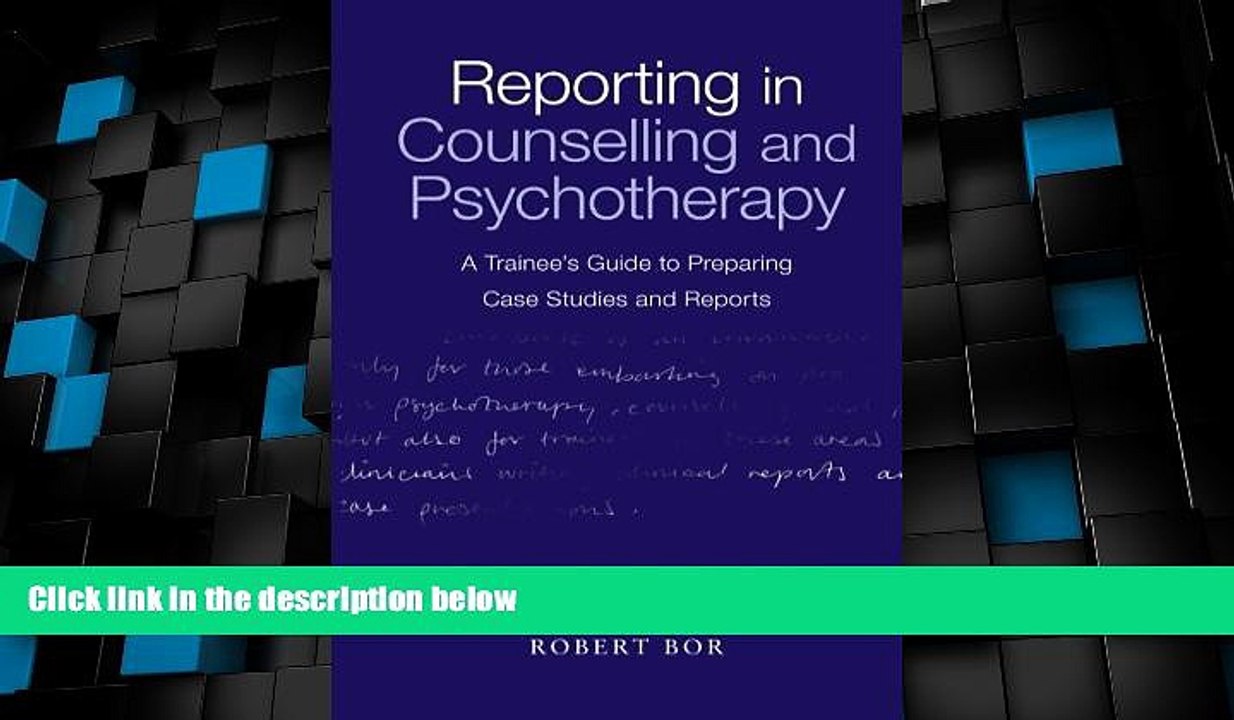 Must Have  Reporting in Counselling and Psychotherapy: A Trainee s Guide to Preparing Case Studies