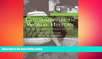 READ book  Consumerism in World History: The Global Transformation of Desire (Themes in World