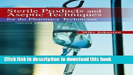 [Download] Sterile Products and Aseptic Techniques for the Pharmacy Technician (2nd Edition)