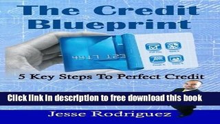 [Download] The Credit Blueprint: Five Key Steps To Perfect Credit Paperback Free