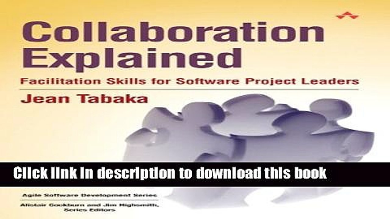[Download] Collaboration Explained: Facilitation Skills for Software Project Leaders Hardcover