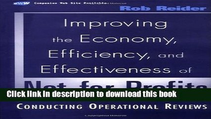 [Download] Improving the Economy, Efficiency, and Effectiveness of Not-for-Profits: Conducting