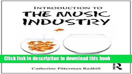 [Download] Introduction to the Music Industry: An Entrepreneurial Approach Paperback Free