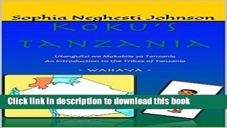 [Download] Koku s Tanzania ~ Wahaya: Sophia Neghesti Johnson Kindle Collection