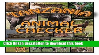 [Download] Tanzania Animal Checker (Safari Maps and Guides Book 1) Kindle Free