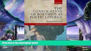 different   The Consolation of Boethius as Poetic Liturgy (Oxford Early Christian Studies)