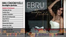 Ebru Cündübeyoğlu - Duydum Ki Unutmuşsun