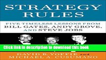 [Download] Strategy Rules: Five Timeless Lessons from Bill Gates, Andy Grove, and Steve Jobs