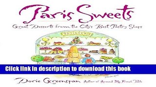 [Download] Paris Sweets: Great Desserts From the City s Best Pastry Shops Paperback Free