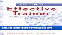 [Download] How to Be an Effective Trainer: Skills for Managers and New Trainers Paperback Free