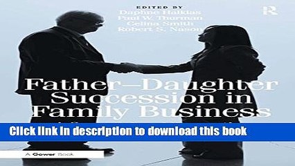 [Download] Father-Daughter Succession in Family Business: A Cross-Cultural Perspective Hardcover