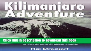 [Download] Kilimanjaro Adventuer: One Family s Quest to Reach the Top of the African Continent