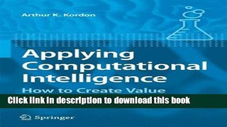 [Download] Applying Computational Intelligence: How to Create Value Kindle Free