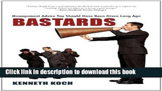 [Download] Bastards: Management Advice You Should Have Been Given Long Ago Paperback Collection
