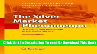 [Download] The Silver Market Phenomenon: Marketing and Innovation in the Aging Society Paperback