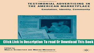 [Download] Testimonial Advertising in the American Marketplace: Emulation, Identity, Community