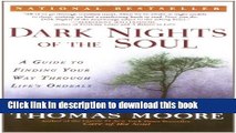 [Popular] Dark Nights of the Soul: A Guide to Finding Your Way Through Life s Ordeals Hardcover