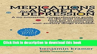 [Popular] Medications for Anxiety   Depression - A no-nonsense, comprehensive guide to the most