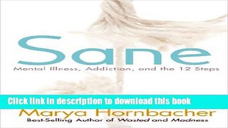 [Popular] Sane: Mental Illness, Addiction, and the 12 Steps Paperback Collection