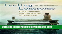 [Popular] Feeling Lonesome: The Philosophy and Psychology of Loneliness Paperback Free
