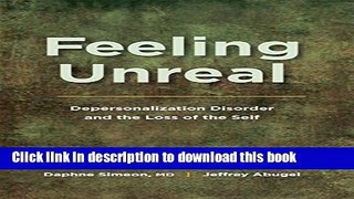 [Popular] Feeling Unreal: Depersonalization Disorder and the Loss of the Self Kindle Collection