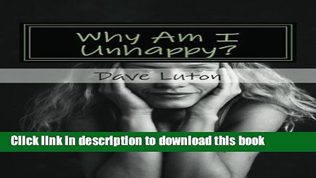 [Popular] Why Am I Unhappy?: Identifying the Problem and Finding a Solution Hardcover Online