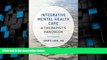 Big Deals  Integrative Mental Health Care: A Therapist s Handbook (Norton Professional Books