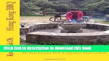 [Download] Hong Kong BBQ: (Full Color) Tai Tam Country Park   Aberdeen Country Park Hardcover Online