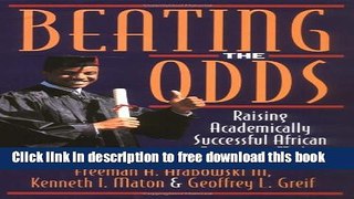 [Download] Beating the Odds: Raising Academically Successful African American Males Kindle Online